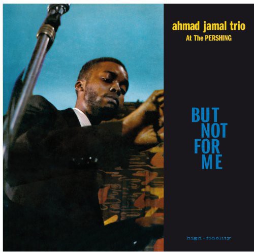 Ahmad Jamal - Live at the Pershing Lounge 1958