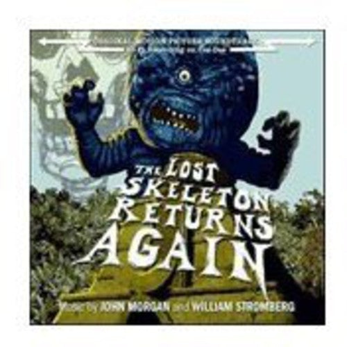 John Morgan & William Stromberg - Lost Skeleton Returns Again