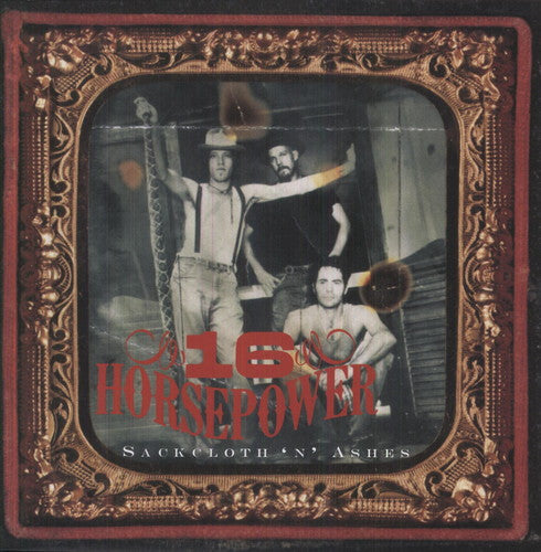 the album cover for 16 Horsepower - Sackcloth N Ashes [Import]