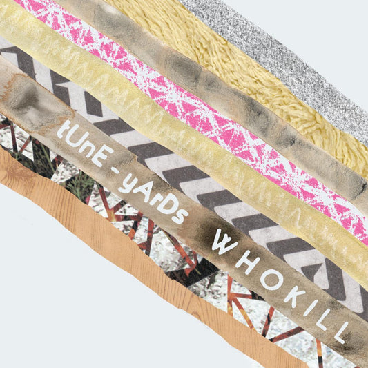 Tune-Yards- W H O K I L L