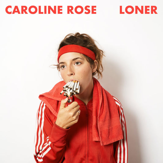 Caroline Rose -  Loner
