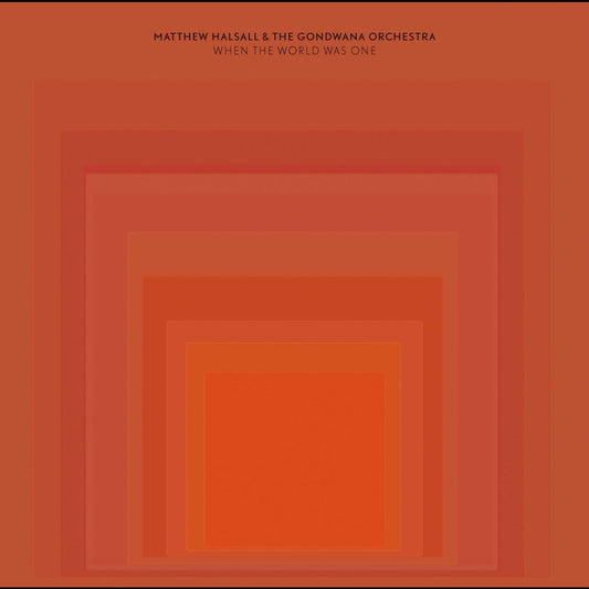 Matthew Halsall - When The World Was One