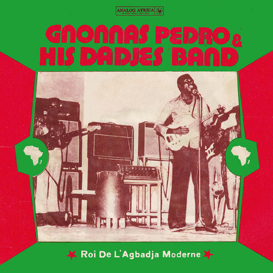 Gnonnas Pedro And His Dadjes Band - Roi De L'Agbadja Moderne 1974-1983