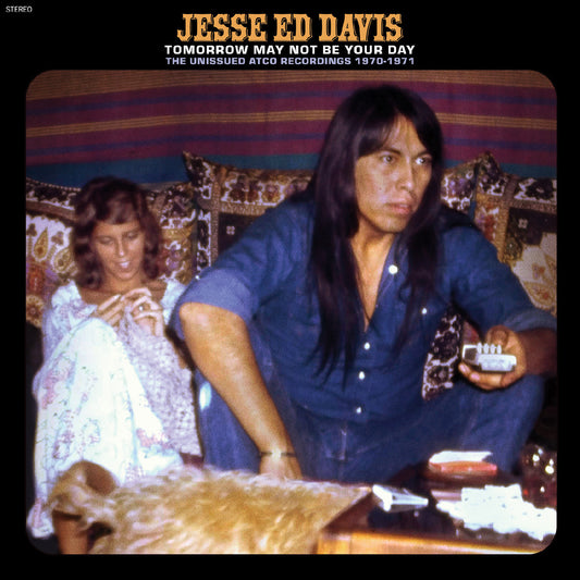 Jesse Ed Davis - Tomorrow May Not Be Your Day