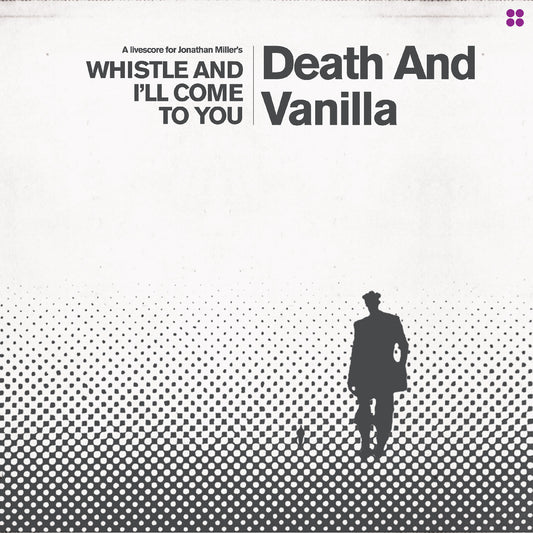 Death And Vanilla - Whistle And I'll Come To You (white vinyl)