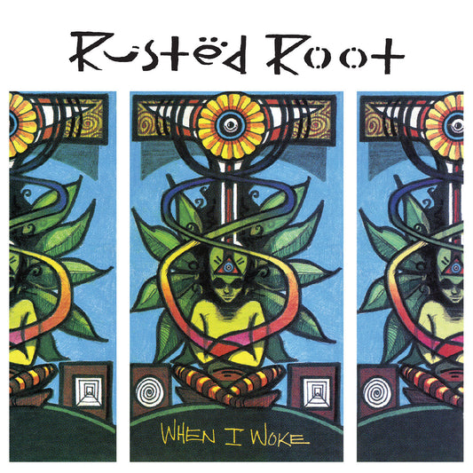 Rusted Root - When I Woke (Blue)