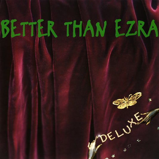 Better Than Ezra - Deluxe (Green)