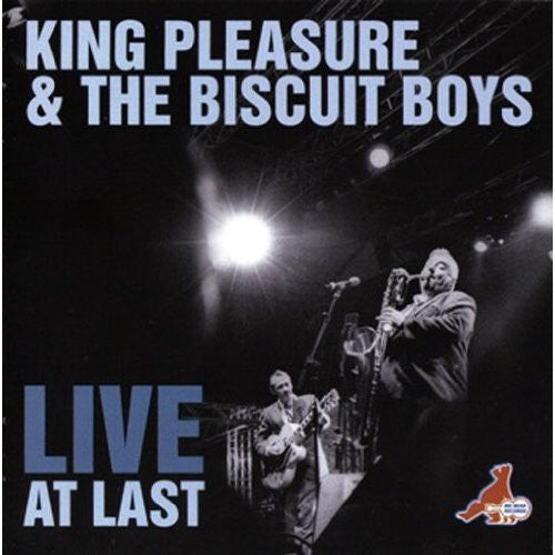 King Pleasure & The Biscuit Boys - Live at Last