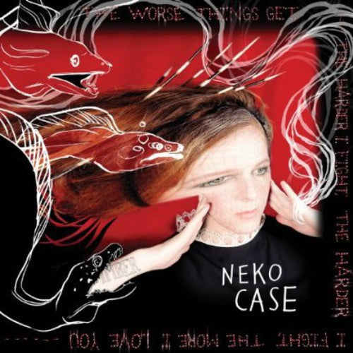 Neko Case - Worse Things Get The Harder I Fight