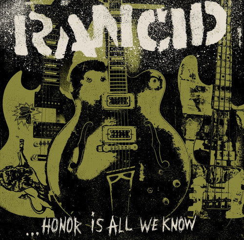 Rancid - Honor Is All We Know