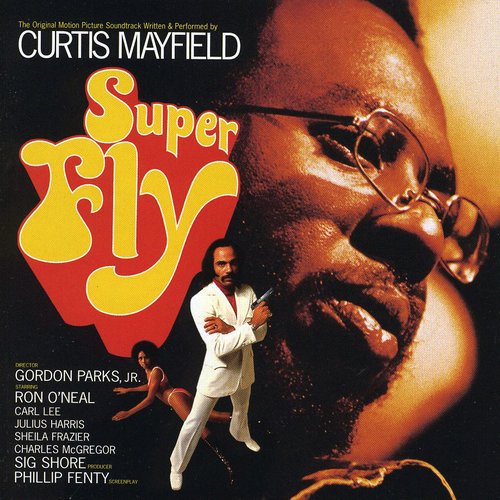 the album cover for Curtis Mayfield - Super Fly (Original Motion Picture Soundtrack)