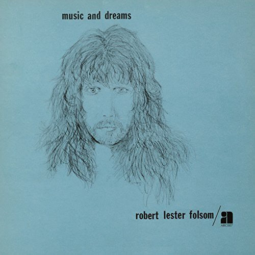 Robert Lester Folsom - Music and Dreams