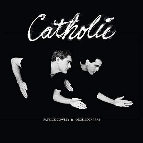 Patrick Cowley & Jorge Socarras – Catholic