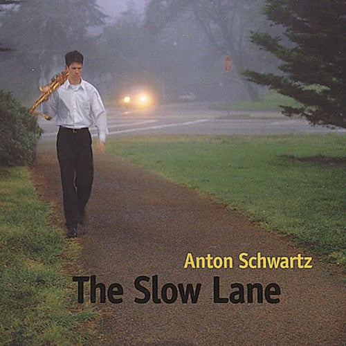 Anton Schwartz - Slow Lane