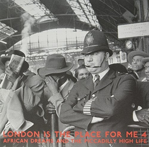 Various - London Is The Place For Me 4: African Dreams and the Piccadilly High Life