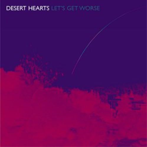 Desert Hearts – Let's Get Worse CD