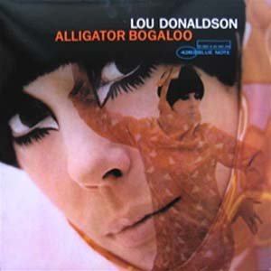 Lou Donaldson - Alligator Bogaloo LP