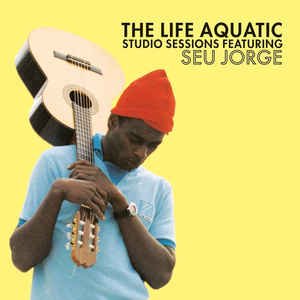 Seu Jorge – The Life Aquatic Studio Sessions 2LP