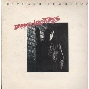Richard Thompson - Daring Adventures LP