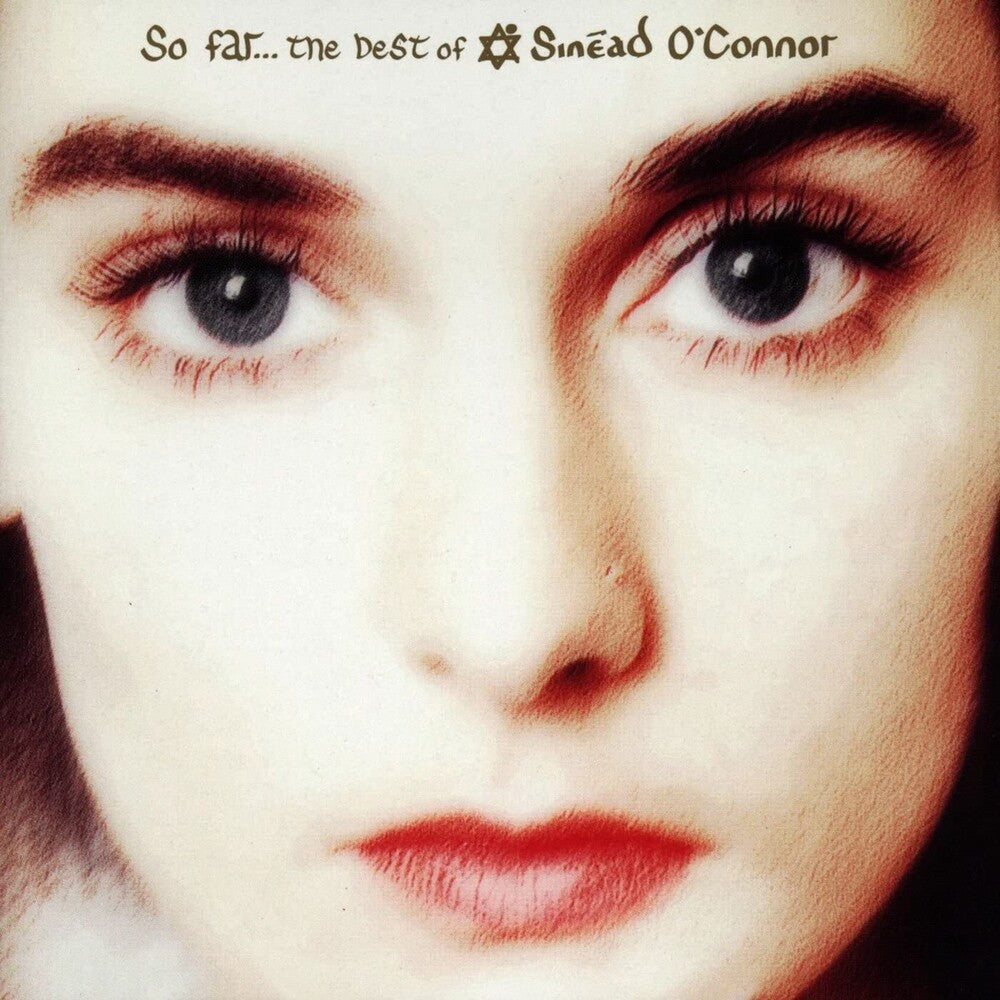 the album cover for Sinead O'Connor - So Far The Best Of Sinead O'connor [Import]