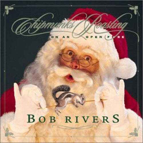 the album cover for Bob Rivers - Chipmunks Roasting on An Open Fire