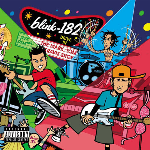 Blink 182 - The Mark, Tom, And Travis Show