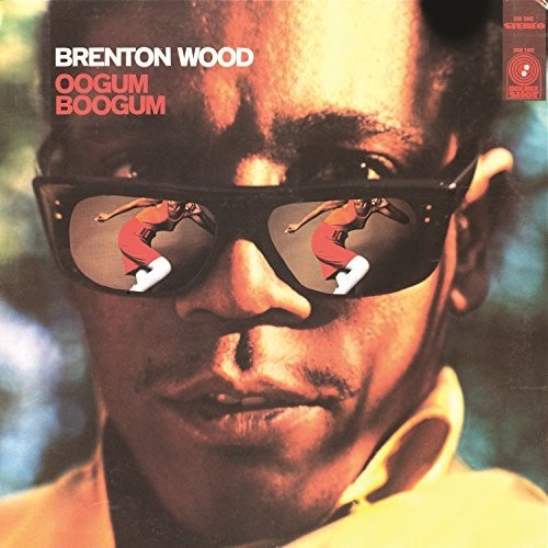 Brenton Wood - Oogum Boogum