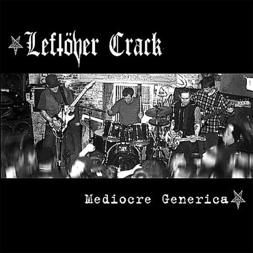 Leftöver Crack - Mediocre Generica