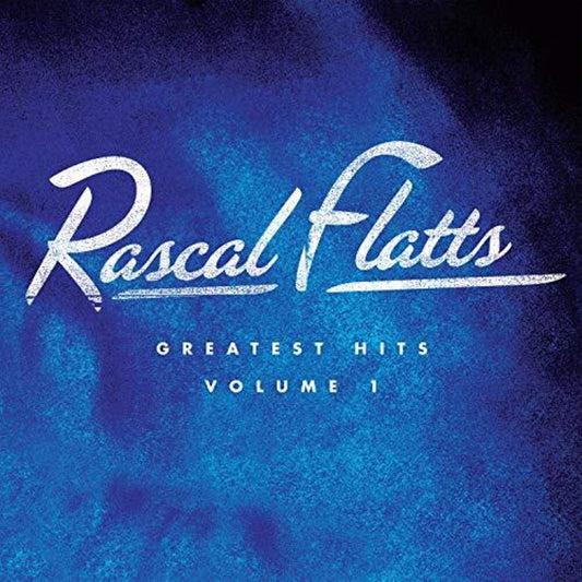 the album cover for Rascal Flatts - Greatest Hits Volume 1