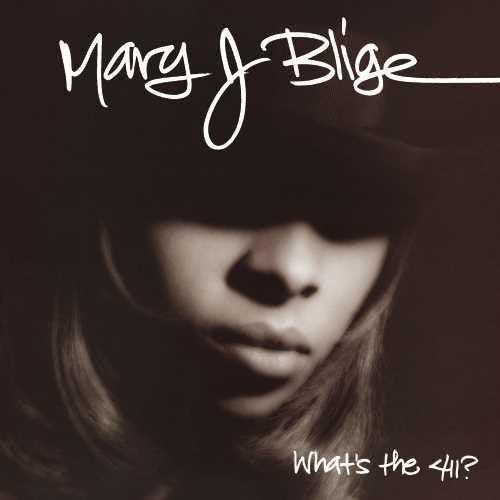 Mary J. Blige - What's The 411?