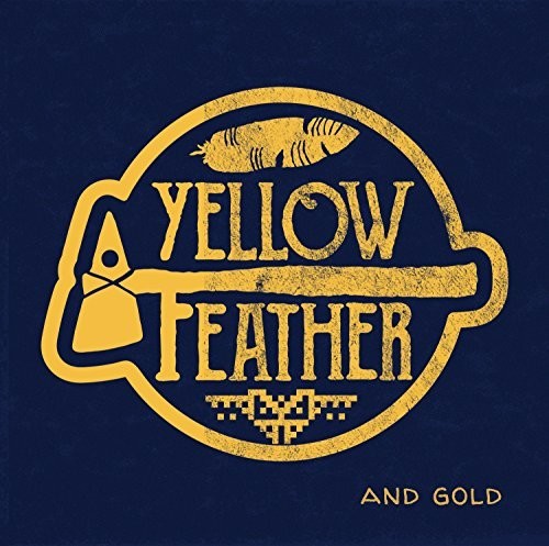 Yellow Feather - And Gold [Indie Exclusive]