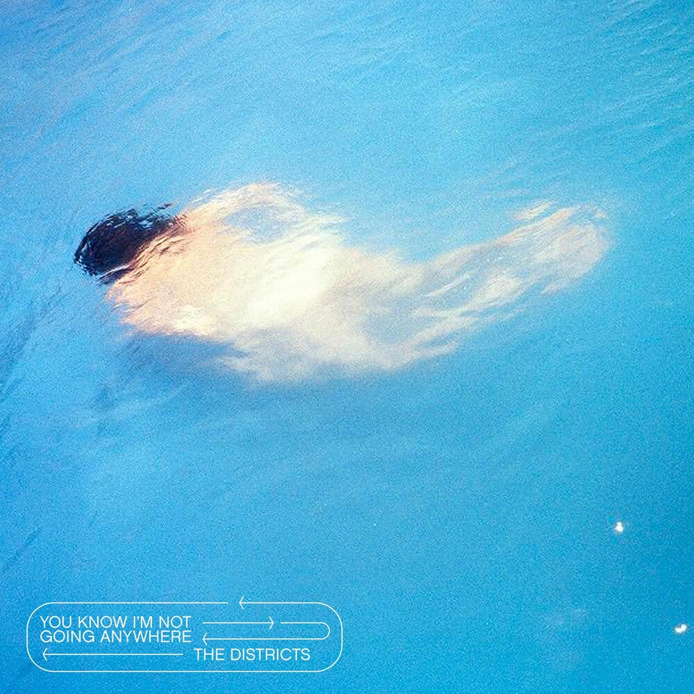 the album cover for The Districts - You Know I'm Not Going Anywhere [LP]