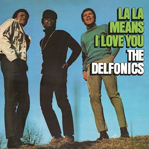 The Delfonics - La La Means I Love You