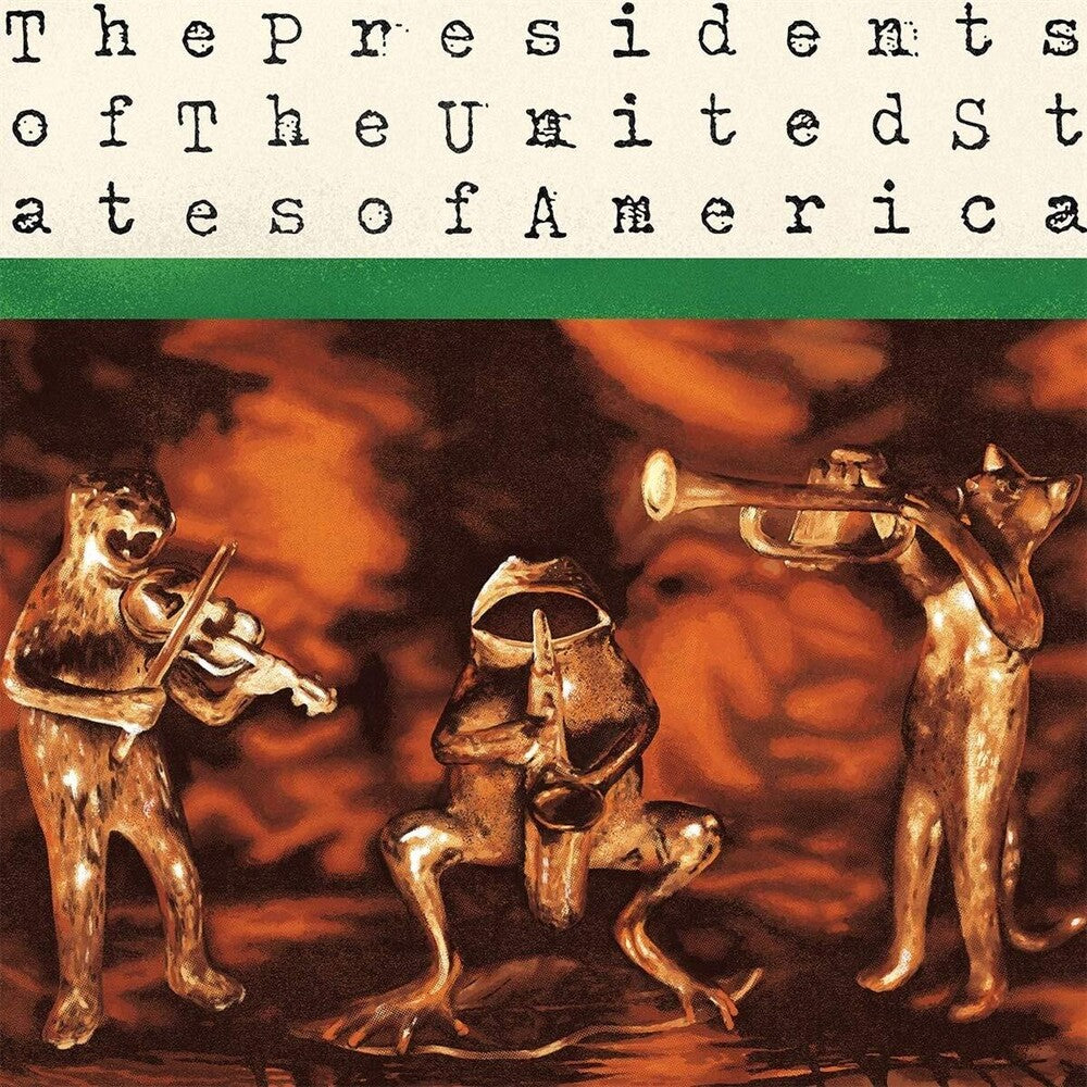 Presidents Of The United States Of America - Presidents Of The United States Of America