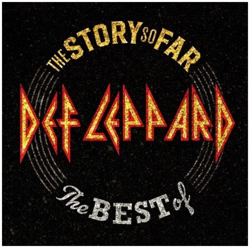 the album cover for Def Leppard - The Story So Far: The Best Of Def Leppard [Deluxe 2CD]