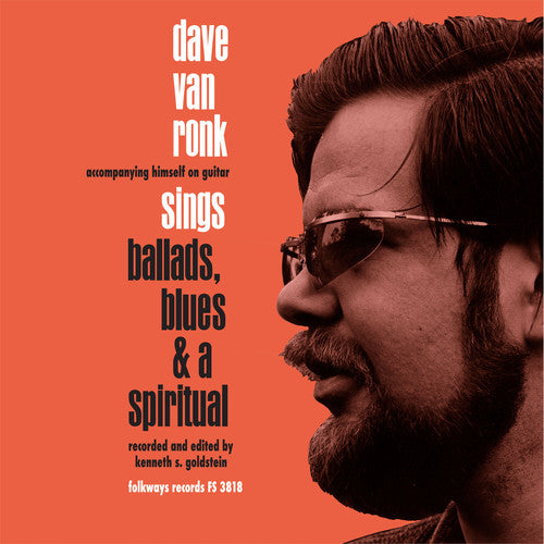 Dave Van Ronk - Sings Ballads, Blues & A Spiritual