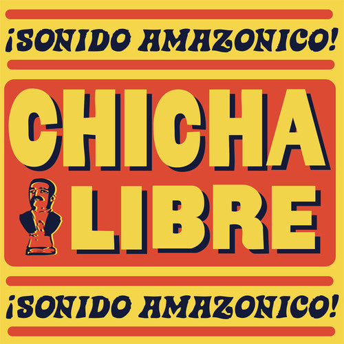 Chicha Libre - Sonido Amazonico