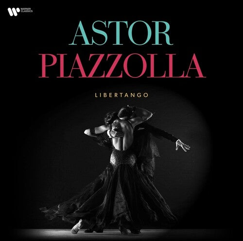 Astor Piazzolla - Astor Piazzolla: Libertango