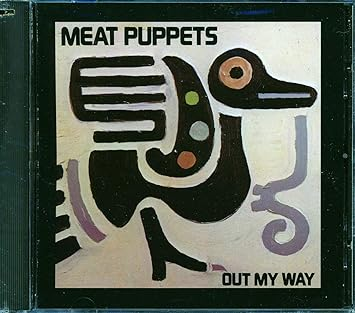 Meat Puppets - Out My Way