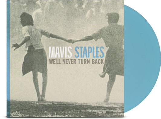 the album cover for Mavis Staples - We'll Never Turn Back: 15th Anniversary Edition [Limited Edition Aqua Blue LP]