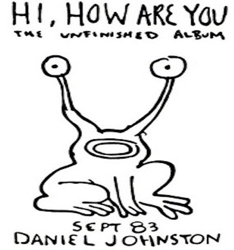 Daniel Johnston - Hi How Are You