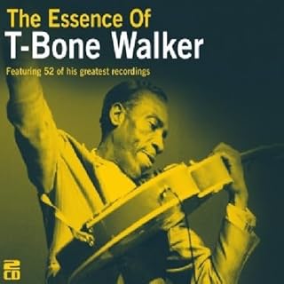 The Essence of T-Bone Walker - T-Bone Walker