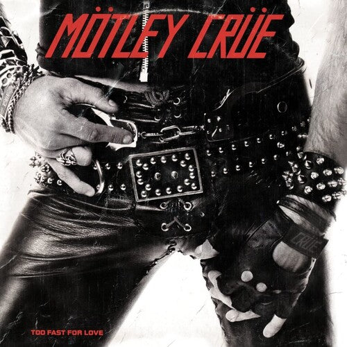 Motley Crue - Too Fast For Love