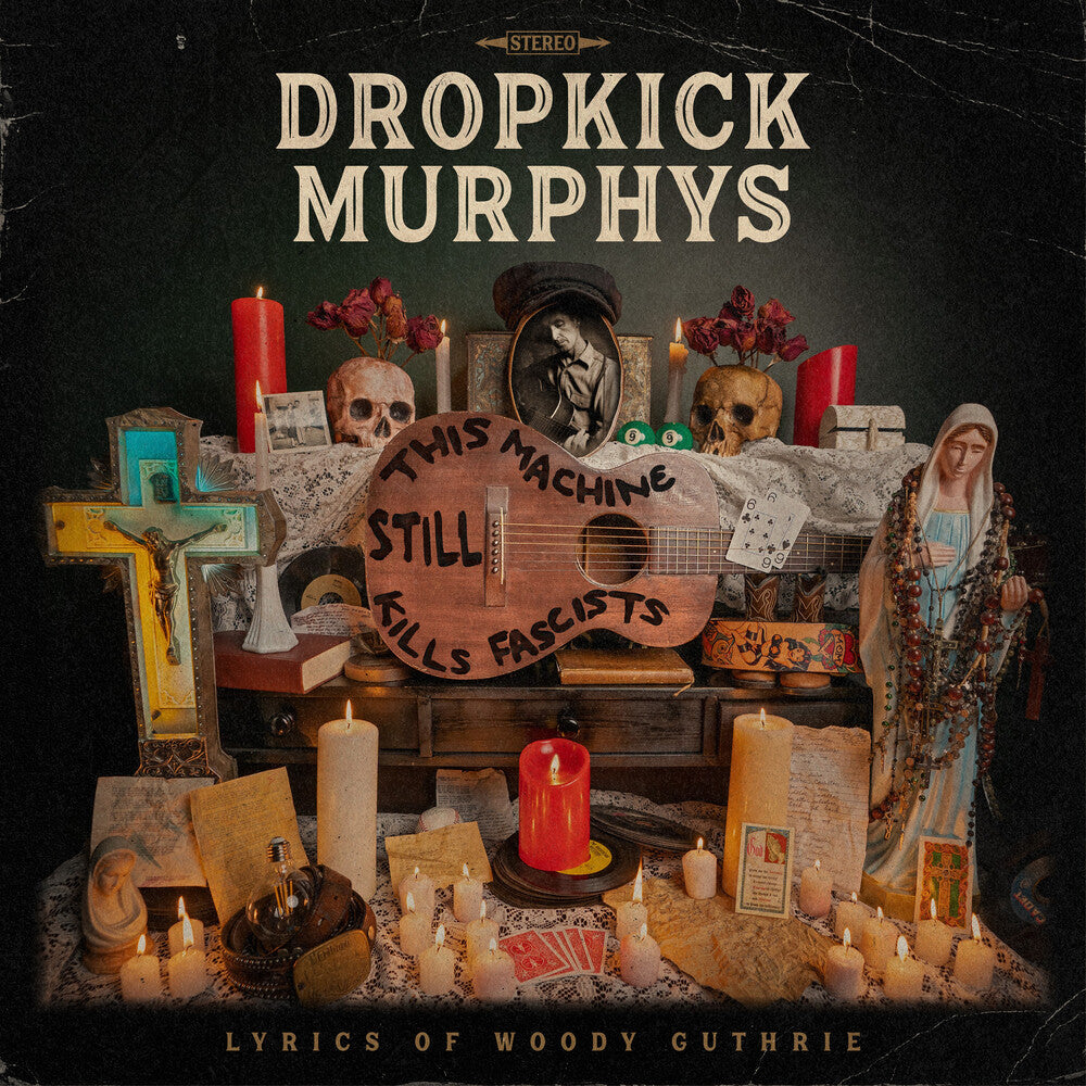 the album cover for Dropkick Murphys - This Machine Still Kills Fascists