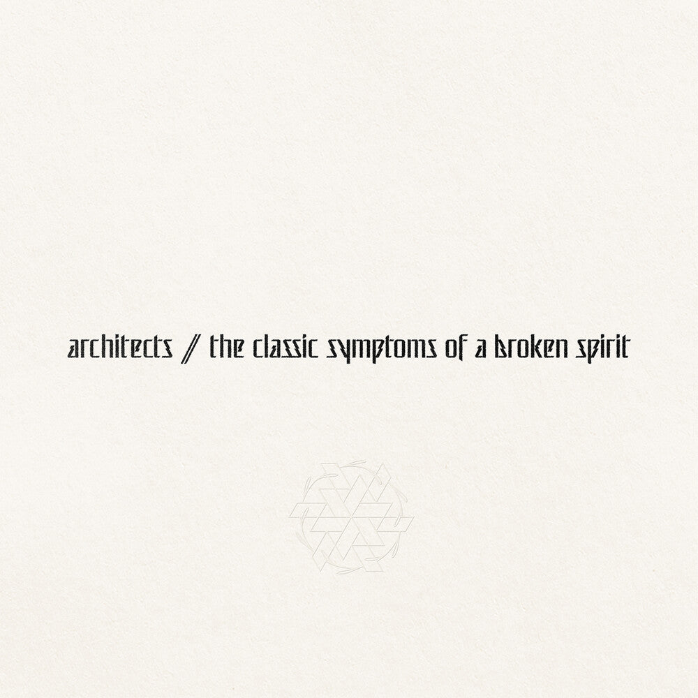 the album cover for Architects - The Classic Symptoms Of A Broken Spirit