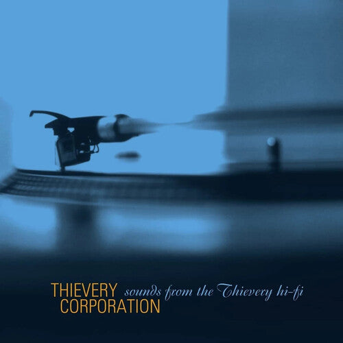 Thievery Corporation - Sounds From The Thievery HI FI (Remastered 2022)