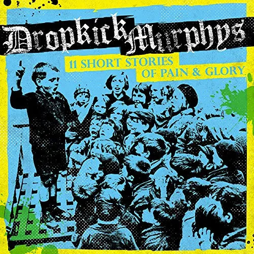 Dropkick Murphys - 11 Short Stories Of Pain & Glory
