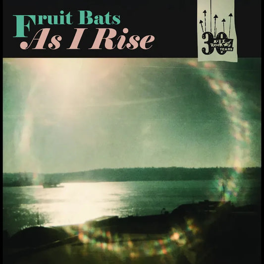 Fruit Bats / Anais Mitchell - As I Rise b/w Grace Cathedral Hill