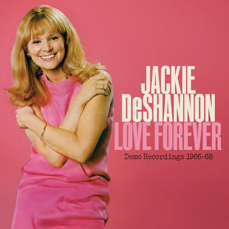 Jackie Deshannon - Love Forever--Demo Recordings 1966-1968