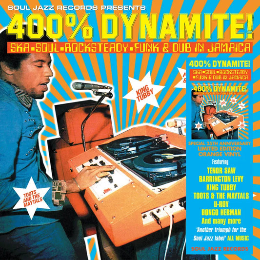 Soul Jazz Records Presents - 400% DYNAMITE! Ska, Soul, Rocksteady, Funk and Dub in Jamaica